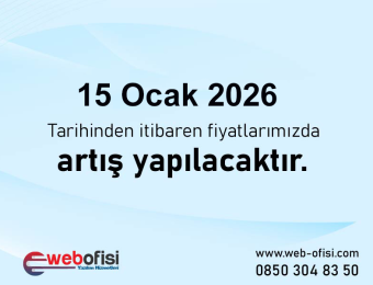 15 Ocak 2026 Tarihinden itibaren fiyatlarımıza artış yapılacaktır.